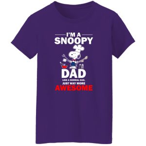 I’m A Snoopy Dad Like A Normal Dad Just Way More Awesome Shirt