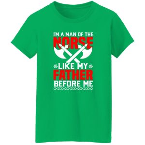 I’m A Man Of The Norse Like My Father Before Me Viking Father’s Day Shirt