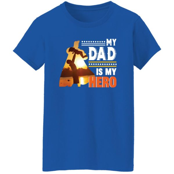 My Dad Is My Hero Father’s Day Shirt