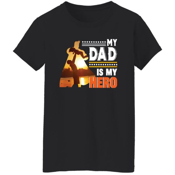 My Dad Is My Hero Father’s Day Shirt