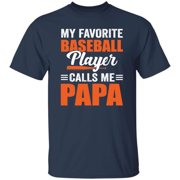 My Favorite Baseball Player Calls Me Papa Father’s Day Sport Lover Shirt