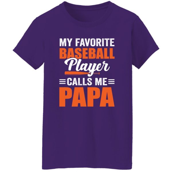 My Favorite Baseball Player Calls Me Papa Father’s Day Sport Lover Shirt