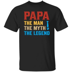 Papa The Man The Myth The Legend Necktie Father’s Day Shirt