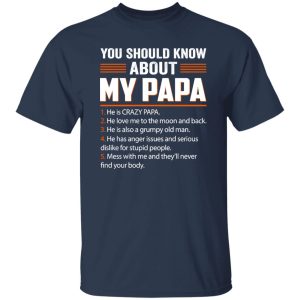 5 Things You Should Know About My Papa Father’s Day Shirt