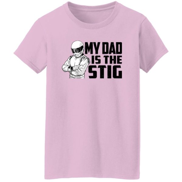 My Dad Is The Stig Shirt