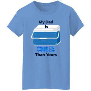 My Dad Is Cooler Than Yours Shirt