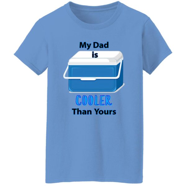 My Dad Is Cooler Than Yours Shirt