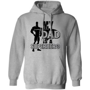 My Dad Is A Superhero Shirt