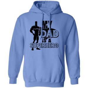 My Dad Is A Superhero Shirt