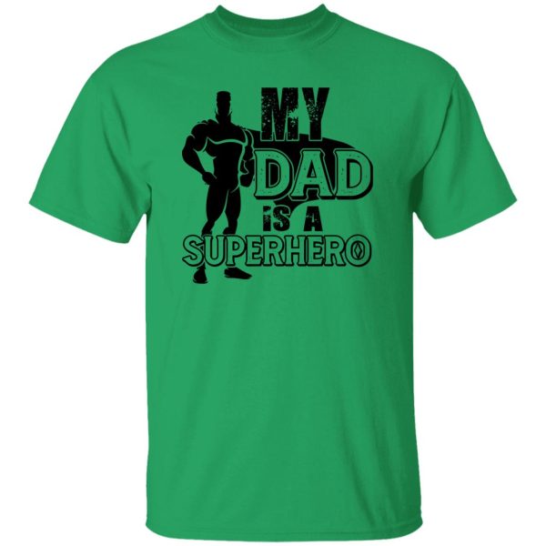 My Dad Is A Superhero Shirt