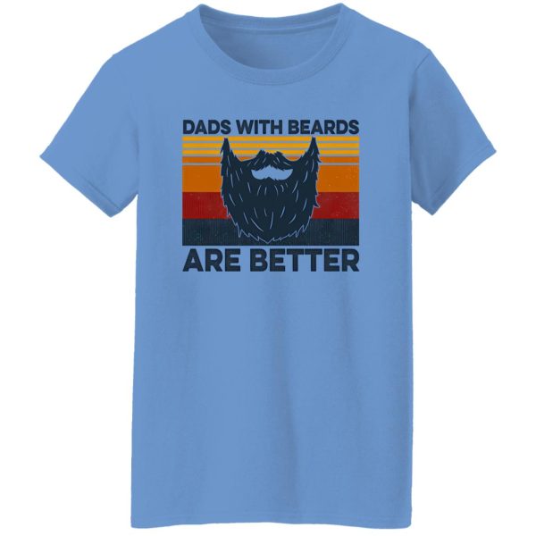 Dads With Beards Are Better Shirt