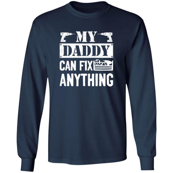 My Dad Can Fix Anything Shirt