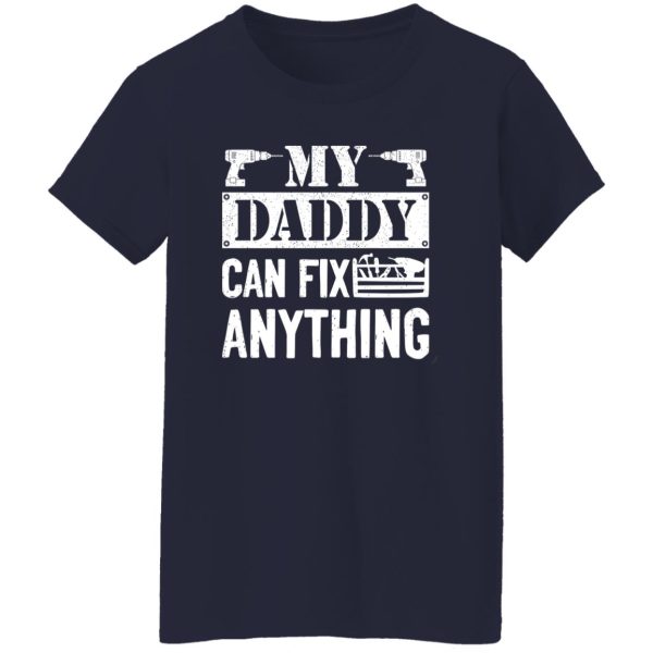 My Dad Can Fix Anything Shirt