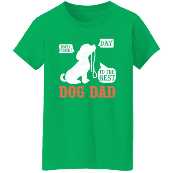 Happy Fathers Day To The Best Dog Dad Shirt