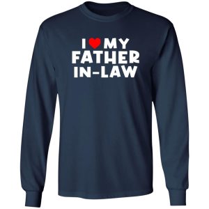 I Love My Father In Law Shirt