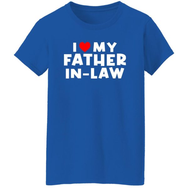 I Love My Father In Law Shirt