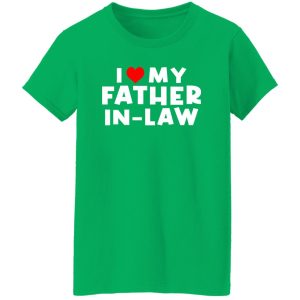 I Love My Father In Law Shirt