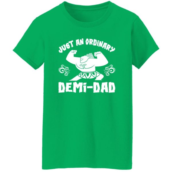 Just An Ordinary Demi Dad Shirt