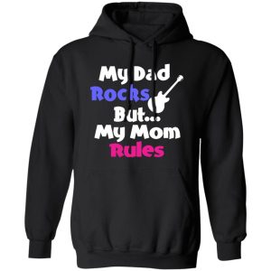 Dad Rocks But Mom Rules Shirt