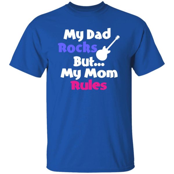 Dad Rocks But Mom Rules Shirt