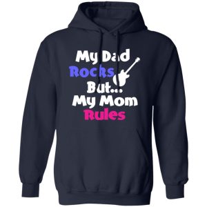 Dad Rocks But Mom Rules Shirt