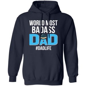 World Most Badass Dad #Dadlife Father’s Day Hat Shirt