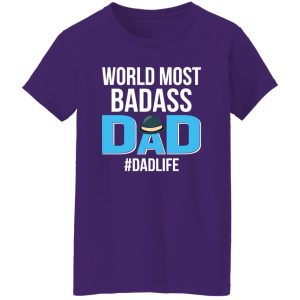 World Most Badass Dad #Dadlife Father’s Day Hat Shirt