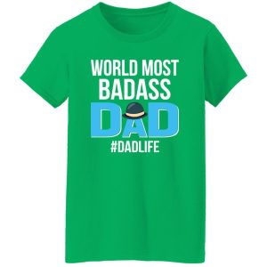 World Most Badass Dad #Dadlife Father’s Day Hat Shirt