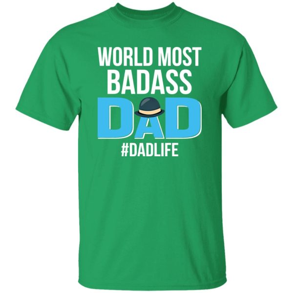 World Most Badass Dad #Dadlife Father’s Day Hat Shirt