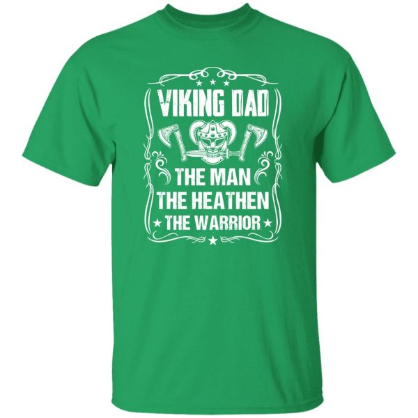 Viking Dad The Man The Heathen The Warrior Father’s Day Shirt