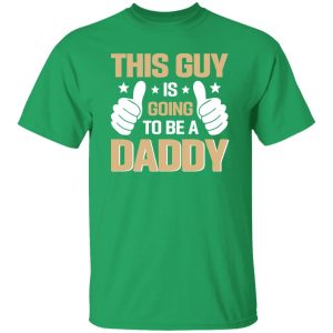 This Guy Is Going To Be A Daddy Baby Announcement Shirt