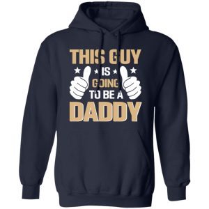 This Guy Is Going To Be A Daddy Baby Announcement Shirt