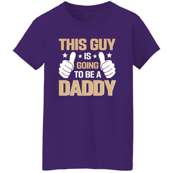 This Guy Is Going To Be A Daddy Baby Announcement Shirt