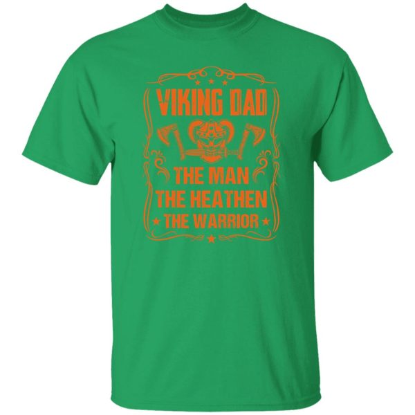 Viking Dad The Man The Heathen The Warrior Father’s Day Skull Lover Shirt