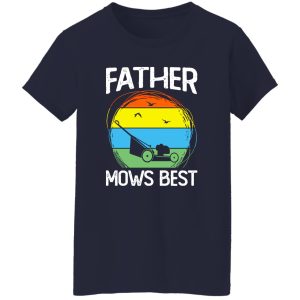 Father Mows Best Vintage Shirt