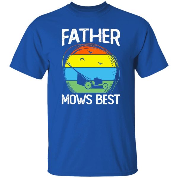 Father Mows Best Vintage Shirt