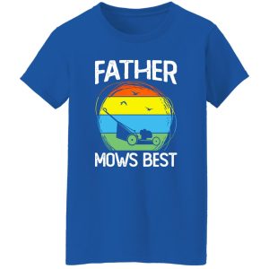 Father Mows Best Vintage Shirt