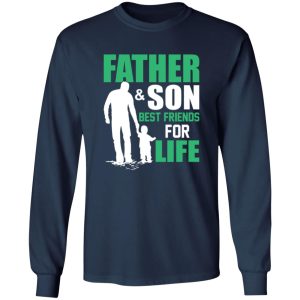 Father & Son Best Friends For Life Father’s Day Shirt