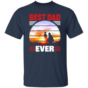 Best Dad Ever Father’s Day Vintage Shirt