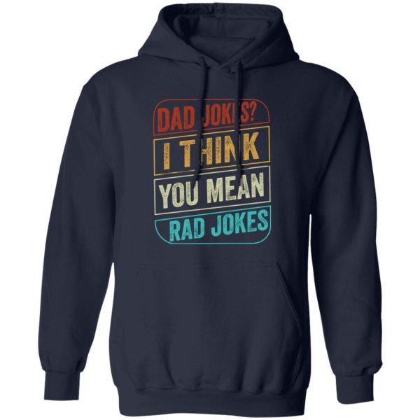 Dad Jokes I Think You Mean Rad Jokes Vintage Shirt