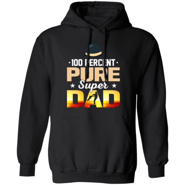 100 Percent Pure Super Dad Father’s Day Shirt