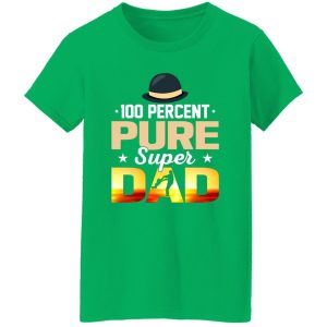 100 Percent Pure Super Dad Father’s Day Shirt