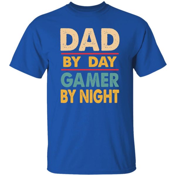 Dad By Day Gamer By Night for Daddy Shirt