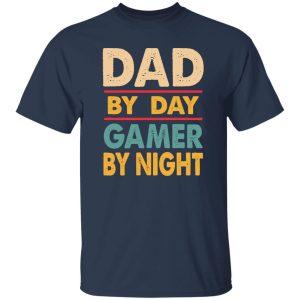 Dad By Day Gamer By Night for Daddy Shirt