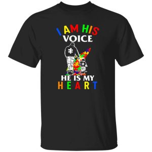 Dad With Son I Am His Voice He Is My Heart Autism Awareness Shirt