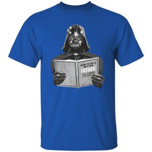 Darth Vader How To Be A Better Father Shirt