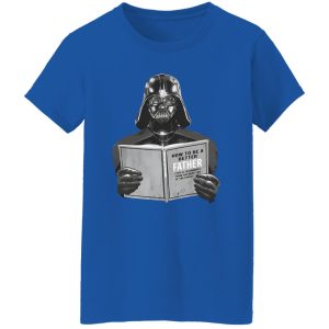 Darth Vader How To Be A Better Father Shirt