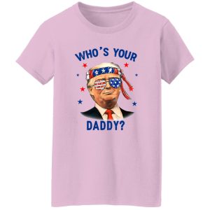 Trump Wearing America Flag Glasses Who’s Your Daddy Shirt