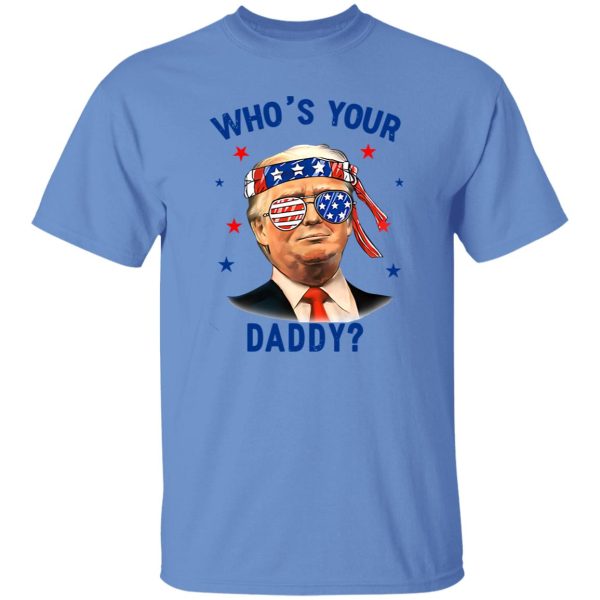 Trump Wearing America Flag Glasses Who’s Your Daddy Shirt