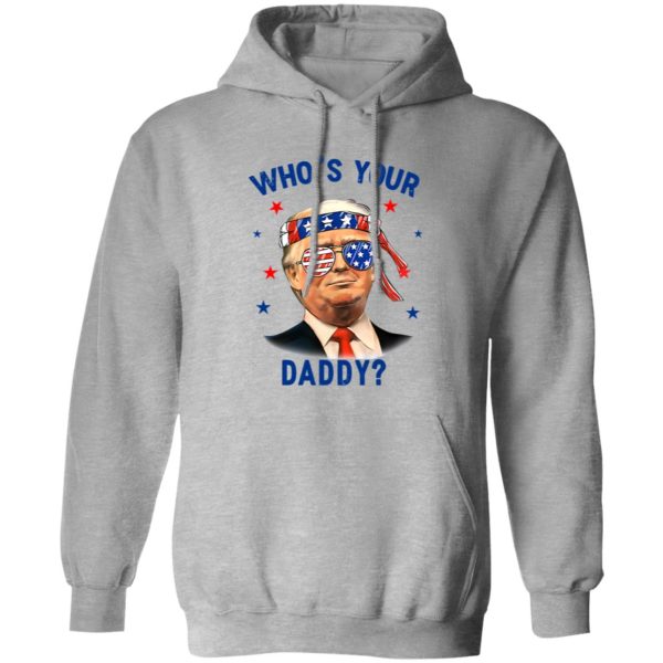 Trump Wearing America Flag Glasses Who’s Your Daddy Shirt